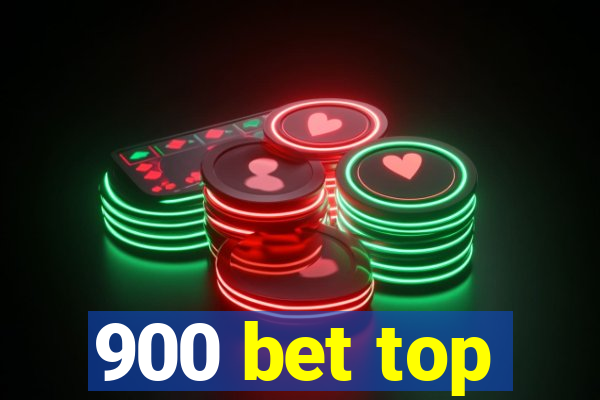 900 bet top